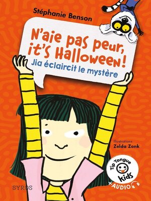 cover image of N'aie pas peur, it's Halloween !--Jia éclaircit le mystère--Tip Tongue Kids